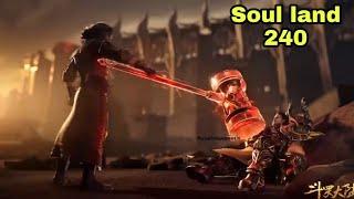 Soul Land New Episode 240 - 241  Douluo Dalu Soul Land Episode 240 - 241