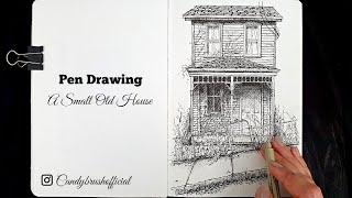 Pen & Ink Drawing #26 Drawing A Small Old House