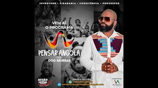 Programa Pensar Angola com Dog Murras