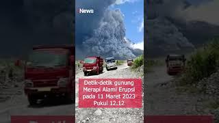 Detik-detik Gunung Merapi di Yogyakarta Alami Erupsi Hebat pada 11 Maret 2023