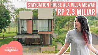 Villa Mewah Dengan Konsep STAYCATION FOREVER di Sentul Rp 2.3M  Earthville Tipe 9