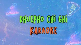 Dhuepho Cheghi Zhego Ya Karaokemusic only