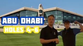 Abu Dhabi Golf Club Holes 4-6  Let’s Talk Golf Showdown