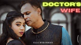 Doctors Wife  Ullu Web Series  Love story  Romance