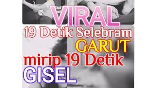 Viral Vidio M35UM 19 Detik Selebgram dan penyanyi dangdut di Garut mirip 19 Detik GISEL