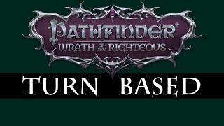 Pathfinder Wrath of The Righteous Turn Based Mode CONFIRMED