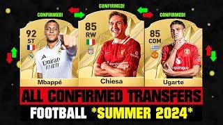 ALL CONFIRMED TRANSFERS NEWS SUMMER 2024 - Football  ft Chiesa Mbappe Ugarte… etc