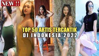 Top 50 Artis Cantik Indonesia 2022