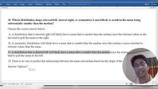 18. Which distribution shape skewed left skewed right or symmetric is most likely to result in