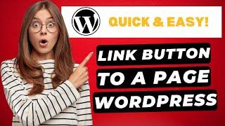 How To Link A Button To A Page In WordPress 2024   FAST & Easy