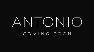 ANTONIO - COMING SOON  Teaser