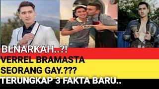 BENARKAH..? VERREL BRAMASTA SEORANG GAY.??? TERUNGKAP 3 FAKTA BARU..