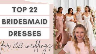 Top Bridesmaid Dresses for 2022 Weddings