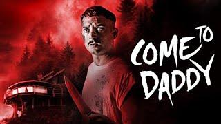 Come to Daddy Official Movie Film Cinema Theatrical Teaser Trailer  HD