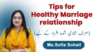 Tips for Healthy Marriage relationship - Love Marriage Life Tips - Arrange Marriage Life Tips