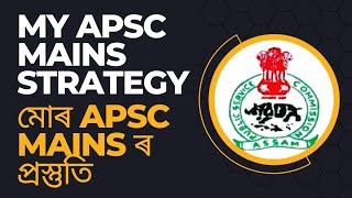 My strategy for APSC mains How to prepare for apsc mains