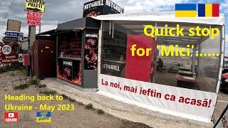 Back to #Ukraine - Driving from Bucharest - Eating Mici roadside  - May 2023 -   