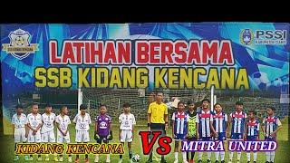 LATIHAN BERSAMA KIDANG KENCANA Vs MITRA UNITED