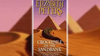 Crocodile on the Sandbank by Elizabeth Peters Amelia Peabody #1  Audiobooks Full Length