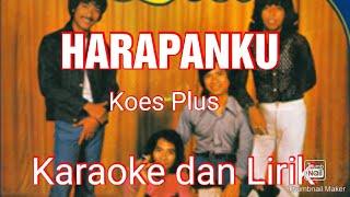 Harapanku  Koes Plus Karaoke dan Lirik