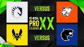 ESL PRO LEAGUE SEASON 20 - Team Liquid vs Virtus.pro  Team Vitality vs FURIA