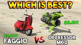 GTA 5 ONLINE  OPPRESSOR MK 2 VS FAGGIO EXPENSIVE VS CHEAP WHICH IS BEST?