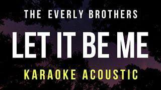 Let It Be Me - The Everly Brothers Karaoke Acoustic