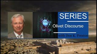 The Olivet Discourse-#625- The Hour Had Come