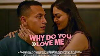 Film Why Do You Love Me Full Movie  Film Bioskop Indonesia Terbaru 2023 - Jefri Nichol