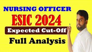 ESIC Exam Paper 2024  UPSC ESIC Exam 2024  ESIC Nursing officer Expected cut off  ESIC Cut off