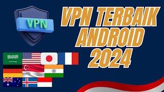 Cara Aktifkan VPN Terbaik Tanpa Aplikasi Untuk Android 2024
