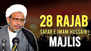 28 Rajab Majlis  Safar e Imam Hussainع  By Maulana Wasi Hasan Khan