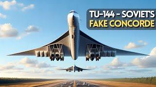 Tu-144 The SOVIET Concord