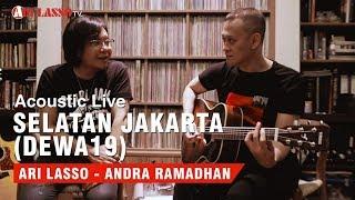 SELATAN JAKARTA DEWA 19 - ACOUSTIC LIVE WITH ANDRA RAMADAN