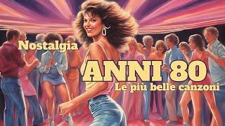 Anni 80 - Le più belle canzoni Grandi Successi della musica Italiana Italian Evergreens