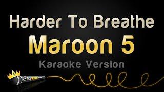 Maroon 5 - Harder To Breathe Karaoke Version