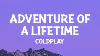 Coldplay - Adventure Of A Lifetime Lyrics