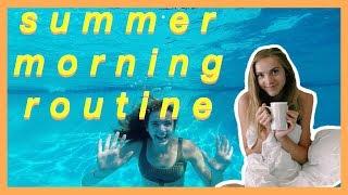 SUMMER MORNING ROUTINE 2018