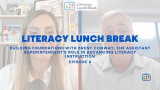 Series 2 Ep. 1- The Assistant Superintendents Role in Advancing Literacy with Brent Conway