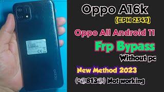 Oppo A16k google account remove  Oppo cph 2349 frp unlock  Oppo A16kA54A53f19 Frp bypass 2023 