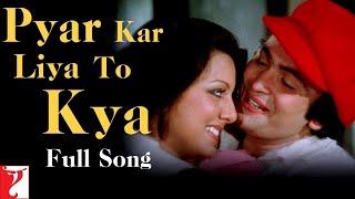 Pyar Kar Liya To Kya  Full Song  Kabhi Kabhie  Rishi Kapoor Neetu Singh  Kishore Kumar Khayyam