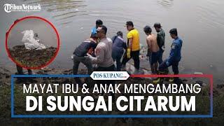 Mayat Ibu dan Anak Ditemukan Mengambang di Sungai Citarum Bandung