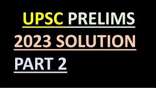 UPSC PRELIMS SOLUTION 2023 PART 2 #upscprelimssolution2023 #upscprelims2023 #upscpreparation