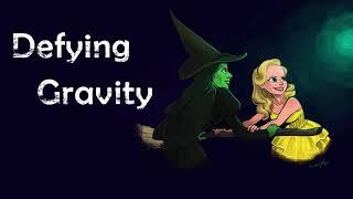 Defying Gravity Lyric Video  Wicked Musical  WARNING IN THE DESCRIPTION