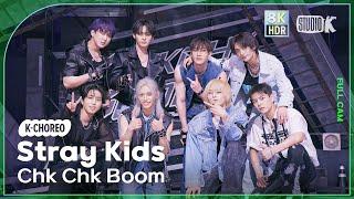 K-Choreo 8K HDR 스트레이 키즈 직캠  Chk Chk Boom Stray Kids Choreography 공간음향.Ver @MusicBank 240719