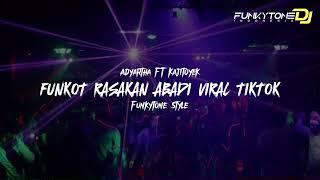 DJ FUNKOT RASAKAN ABADI VIRAL TIKTOK  Adyartha FT Kajitoyek