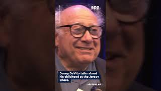 Danny DeVito talks about his childhood at the Jersey Shore.