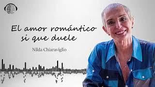 El amor romántico duele mucho  Nilda Chiaraviglio 