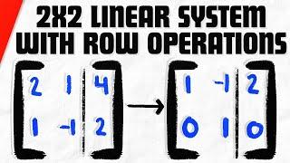 Solving 2x2 Linear System with Elementary Row Operations  Linear Algebra Exercises