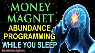 I AM A MONEY MAGNET  Sleep Programming Affirmations For Abundance And Wealth  Millionaire Mindset